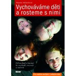 knihy casopisy : Kniha Domov je místo, odkud tě nevyhodí… ani když vyrosteš knihy casopisy : vychovavame deti a rosteme 150x150 150x150 Kniha Domov je místo, odkud tě nevyhodí… ani když vyrosteš